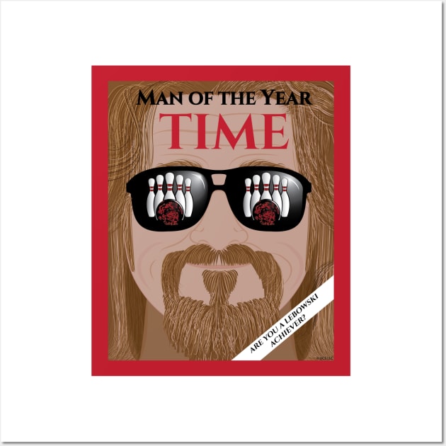 The Dude - Time Magazine Man of the Year - Lebowski Achievers. Wall Art by DQDesigns By Chele